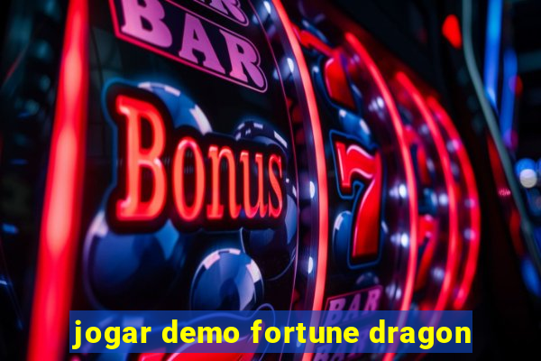 jogar demo fortune dragon